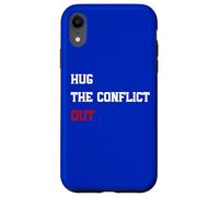 Hug The Conflict Out, Wordplay Peace Quote, No War Case for iPhone XR