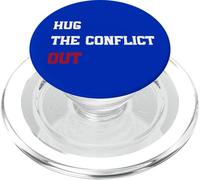 Hug The Conflict Out, Wordplay Peace Quote, No War PopSockets PopGrip for MagSafe