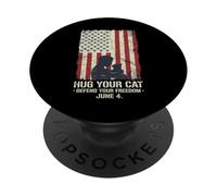 Hug Your Cat Defend Freedom June 4 US Flag Cat Lover PopSockets Adhesive PopGrip
