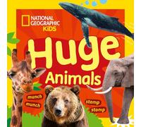 Huge Animals: A fun first board book for toddlers to learn about animals (National Geographic Kids)