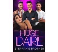 HUGE DARE: A STEPBROTHER ENEMIES TO LOVERS REVERSE HAREM ROMANCE: 1 (BEYOND HUGE SERIES)