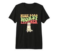 Huge Ears Worst Listener Labrador Retriever Dog Mom Dad Premium T-Shirt