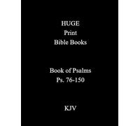 HUGE Print Bible Books Book of Psalms Ps. 76-150 KJV: Part 2