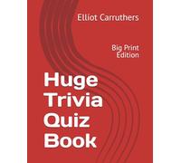 Huge Trivia Quiz Book: Big Print Edition