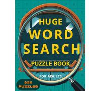 Huge Word Search Puzzle Book for Adults: 320 Giant and Stimulating Wordsearch Puzzles - A Bumper Collection of Big Games with Solutions for Relaxation and Brain Exercise