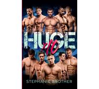 HUGE X10: A MEGA MENAGE REVERSE HAREM ROMANCE: 8 (HUGE Series)