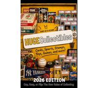 HugeCollectibles - Cop, Keep, or Flip: The New Rules of Collecting: From Thrift Store to Trophy Case - The Ultimate Guide to Modern Collecting - Cards, Sports, Stamps, Toys, Games, and More!