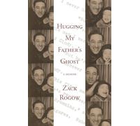 Hugging My Father's Ghost: A Memoir