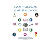 Huggy Bear Math Tutorial: Simple Addition (Huggy Bear Self-Study Workbook Tutorial for Building Math Skills in Addition)