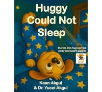Huggy Could Not Sleep: Helping little hearts rest when sleep feels far away (Huggy and Friends)