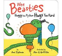Huggy the Python Hugs Too Hard (Wee Beasties)