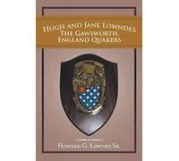 Hugh and Jane Lowndes The Gawsworth, England Quakers