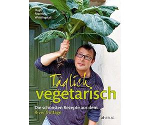 Hugh Fearnley-Whittingstall Mariko Täglich vegetarisch: Die schönst (Hardback)