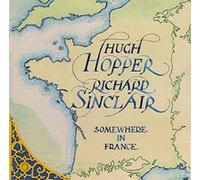 Hugh Hopper - Somewhere In France