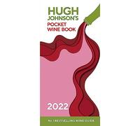 Hugh Johnson Pocket Wine 2022: The new edition of the no 1 best-selling wine guide