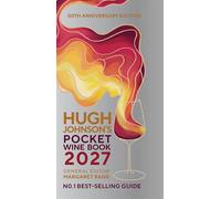 Hugh Johnson's Pocket Wine Book 2027: 50th Anniversary Edition