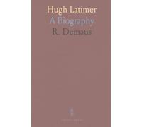 Hugh Latimer: A Biography