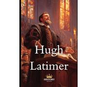 Hugh Latimer (Protestant Reformers)