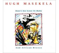 Hugh Masekela - Don't Go Lose It Baby / African Breeze