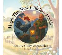 Hugh The New Chicken Daddy: Beauty Gully Chronicals