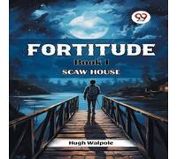 Hugh Walpole Fortitude Book I Scaw House Paperback Hugh Walpole Multicolor
