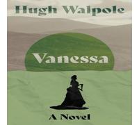 Hugh Walpole Vanessa - A Novel Paperback Book Hugh Walpole Multicolor