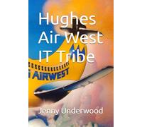 Hughes Air West IT Tribe