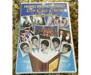 Hughes Brothers Family - ON OUR OWN TOGETHER