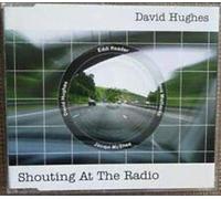 Hughes David - Shouting at the Radio