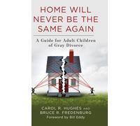Hughes - Home Will Never Be the Same Again A Guide for Adult Children - X555z