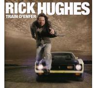 Hughes, Rick - Train D'enfer