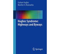 Hughes Syndrome: Highways and Byways