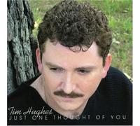 Hughes, Tim - Just One Thought of You