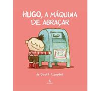 Hugo. A Máquina de Abraçar (Em Portuguese do Brasil)
