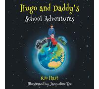 Hugo and Daddy's School Adventures: 5 (Hugo & Daddy)