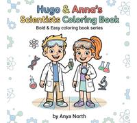 Hugo & Anna's Science Lab Coloring Book: Join Hugo and Anna for a Day of Fun Experiments in the Science Lab - A Coloring Adventure for Kids Ages 4-9 ... book series) (Hugo & Anna Coloring books)