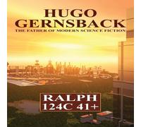 Hugo Gernsback Ralph 124c 41+ Paperback Book Hugo Gernsback Multicolor