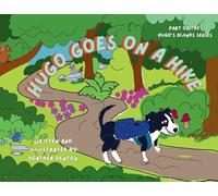 Hugo Goes on a Hike: Part of the Hugo's Hijinks Series