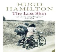 Hugo Hamilton The Last Shot Paperback Book Hugo Hamilton Multicolor