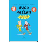Hugo & Hassan - Echt jetzt?!: Hugo & Hassan, Band 3