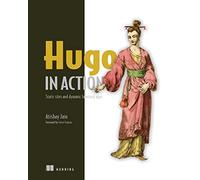 Hugo in Action: Static sites and dynamic JAMstack apps