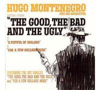 Hugo Montenegro - Music From The Good The Bad And The Ugly