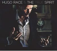 Hugo Race and The True Spirit - The Spirit