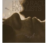 Hugo Race Fatalists - I Made It All Up For You [VINYL]