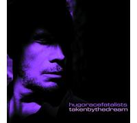 Hugo Race Fatalists - Taken By The Dream [VINYL]
