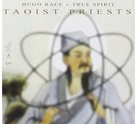Hugo Race & The True Spirit - Taoist Priests
