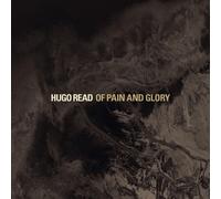 Hugo Read - Of Pain and Glory