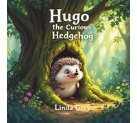 HUGO THE CURIOUS HEDGEHOG