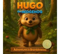 Hugo the Hedgehog - The Scented Trail: Adventures in Bramblewood (Hugo the Hedgehog - Spring collection)