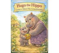 Hugo, The Hippo goes to Grandma house